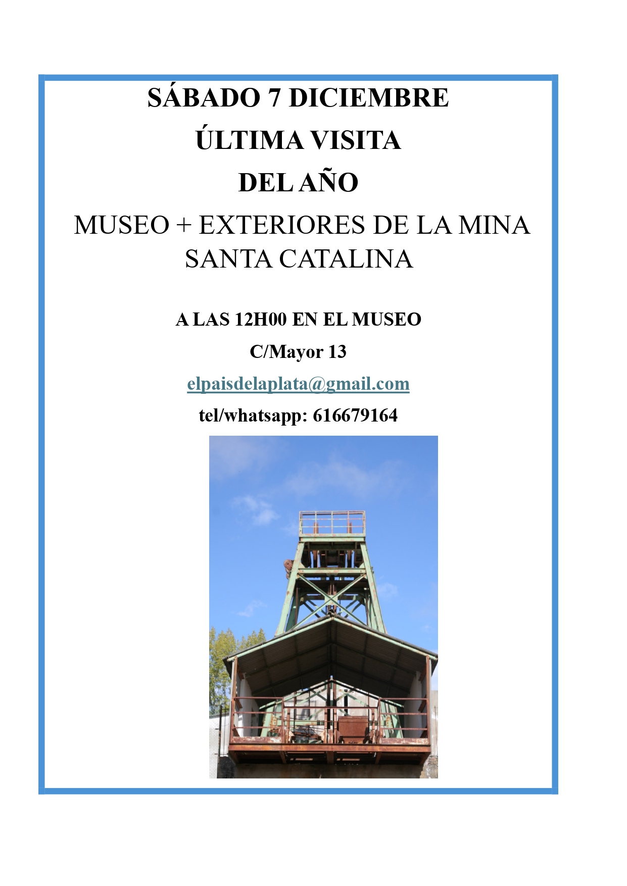 Lee más sobre el artículo SÁBADO 7 DICIEMBRE: ÚLTIMA VISITA DEL AÑO MUSEO + EXTERIORES DE LA MINA SANTA CATALINA